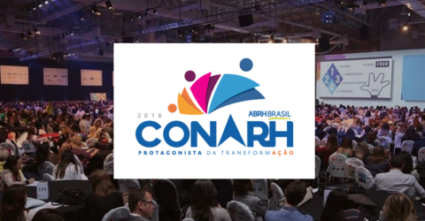 Estivemos no CONARH 2018. Seja também um Protagonista da Transformação
