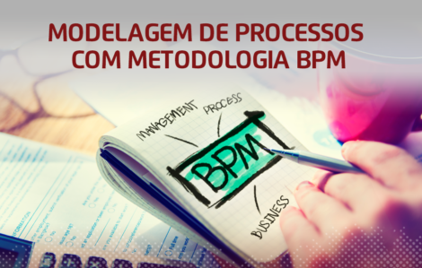 Modelagem de Processos com metodologia BPM
