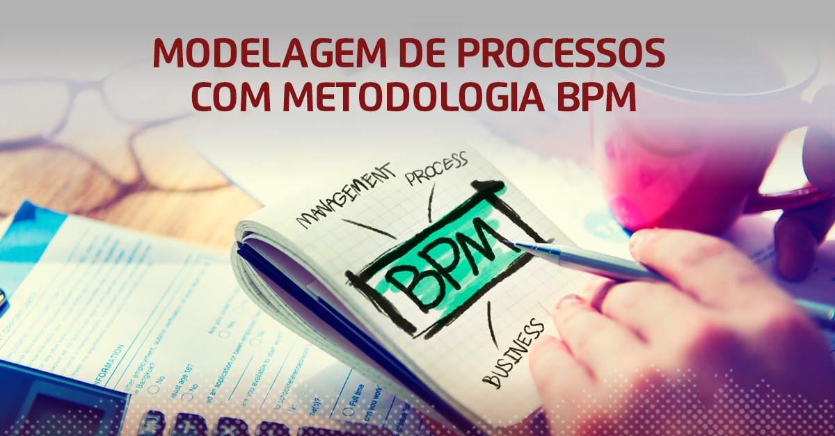 Modelagem de Processos com metodologia BPM