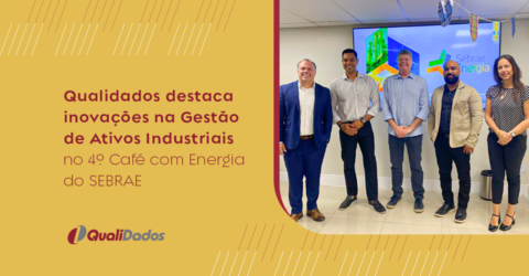 Qualidados destaca inovações na Gestão de Ativos Industriais no 4º Café com Energia do SEBRAE