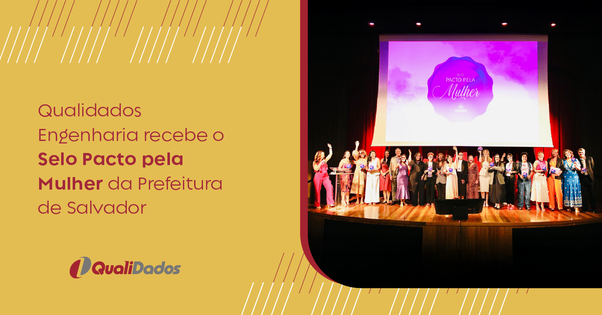Qualidados Engenharia recebe o Selo Pacto pela Mulher da Prefeitura de Salvador
