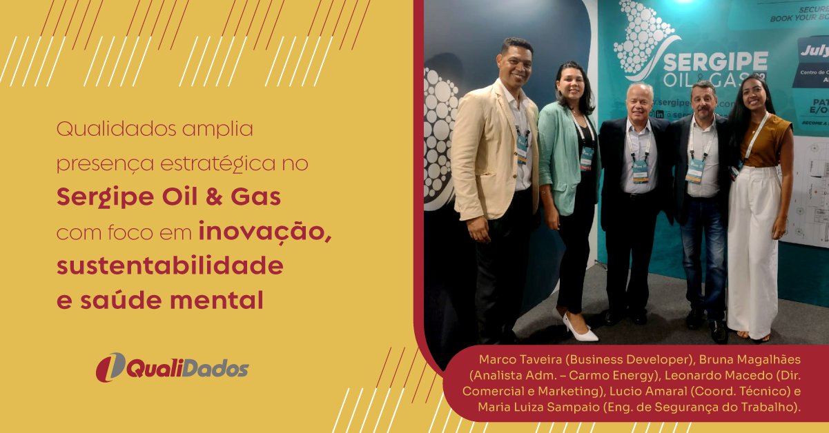 Qualidados amplia presença estratégica no Sergipe Oil & Gas com foco em inovação, sustentabilidade e saúde mental