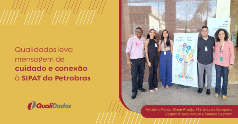 Qualidados leva mensagem de cuidado e conexão à SIPAT da Petrobras